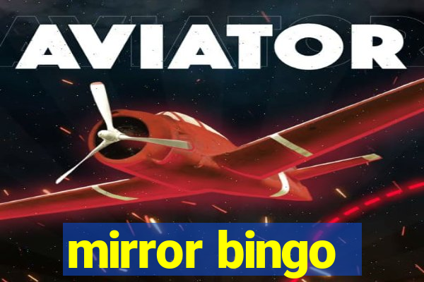 mirror bingo